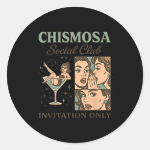 Chismosa Social Club By Invitation Only Design Classic Round Sticker