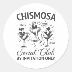Chismosa Social Club Latina Mexicana Funny Hispani Classic Round Sticker