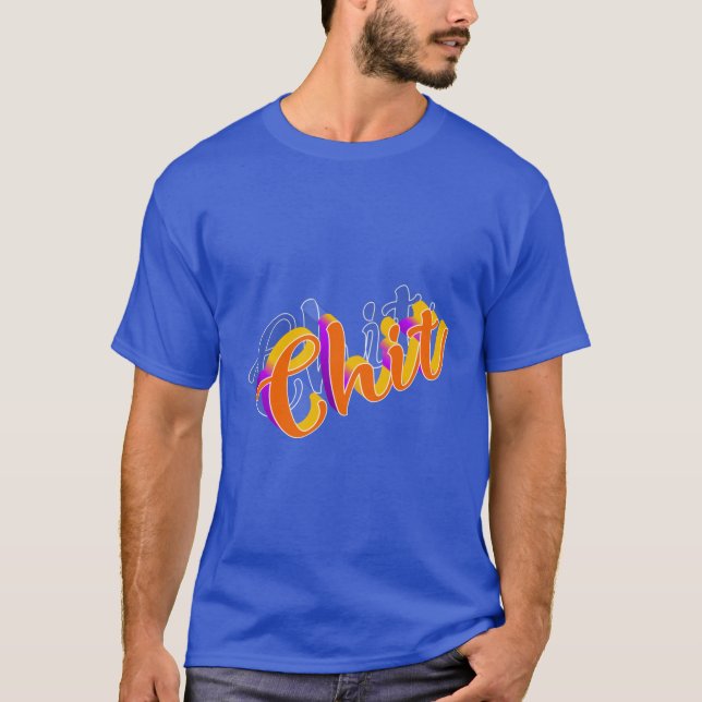 Chit T-Shirt (Front)