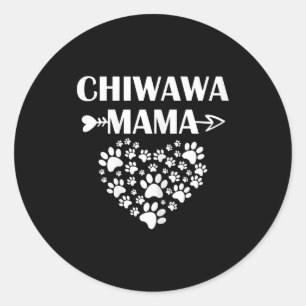 chiwawa mama funny chihuahua mum dog owner gift classic round sticker