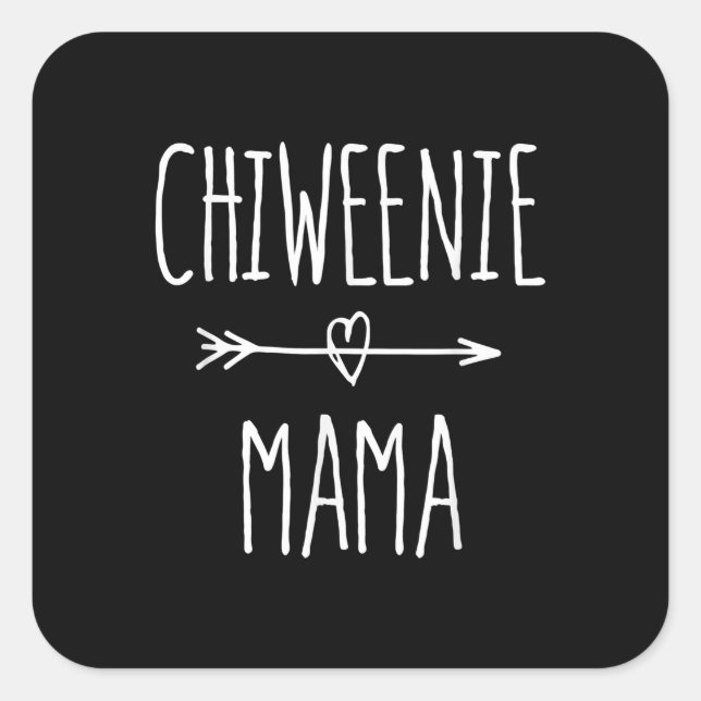 chiweenie mama  chihuahua mum gift square sticker (Front)