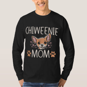 Chiweenie Mum Chihuahua Cute Dog Owner Love Lover T-Shirt