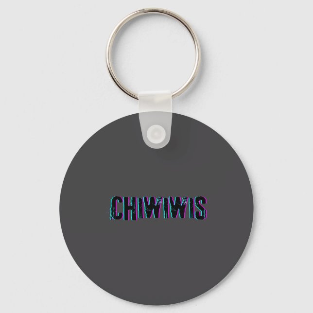 Chiwiwis - Funny Quote  Key Ring (Front)