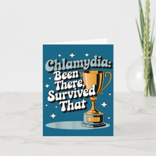 Chlamydia_ Been There, Survived That Funny Design  Card