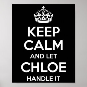 Chloe Keep Calm Personalised Name Funny Birthday G Poster
