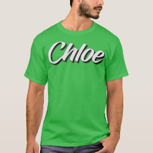 Chloe My Name Is Chloe T-Shirt