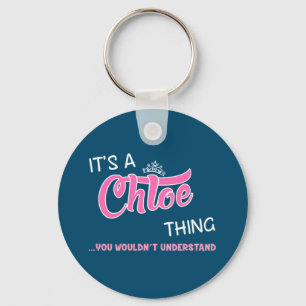 Chloe thing you wouldn't understand key ring