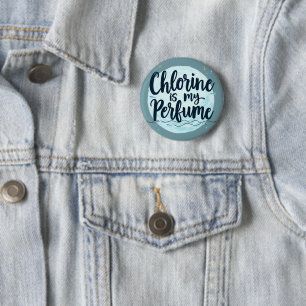 Chlorine Is My Perfume Funny Swimming Quote 6 Cm Round Badge