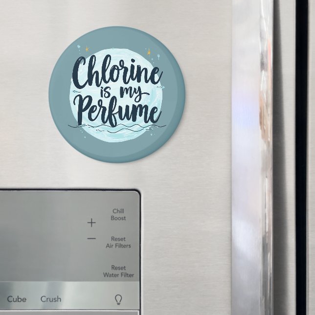 Chlorine Is My Perfume Funny Swimming Quote Magnet (In Situ (Fridge))