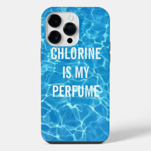 Chlorine Is My Perfume Swimming Pool Typographic iPhone 14 Pro Max Case