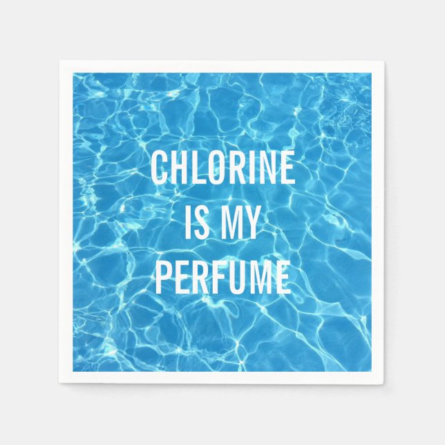Chlorine Is My Perfume Swimming Pool Typographic Napkin (Front)