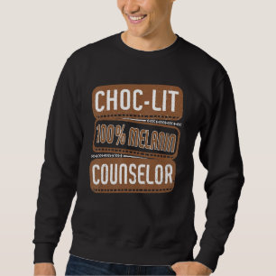 Choc-lit 100 Melanin Counsellor Proud Black Histor Sweatshirt