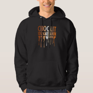 Choclit 100 Melanin Black History Awesome Quote Wo Hoodie