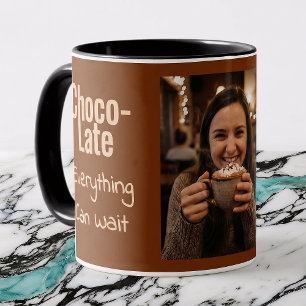 Choco-Late Everything Can Wait Photo Mug