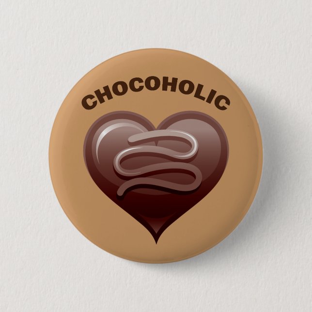 CHOCOHOLIC 6 CM ROUND BADGE (Front)