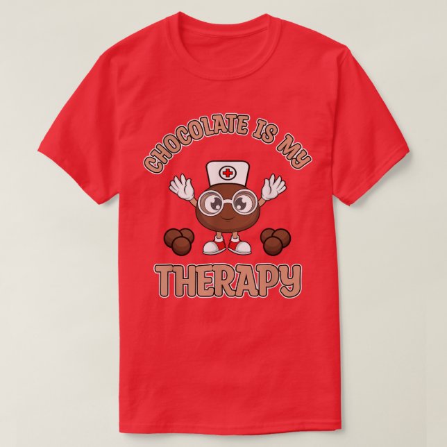 Chocolate as Therapy Chocolate Doctor  T-Shirt (Design Front)