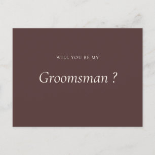 Chocolate Brown Formal Be My Groomsman  Invitation Postcard
