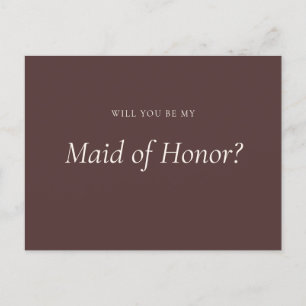 Chocolate Brown Formal Be My Maid of Honor  Invitation Postcard
