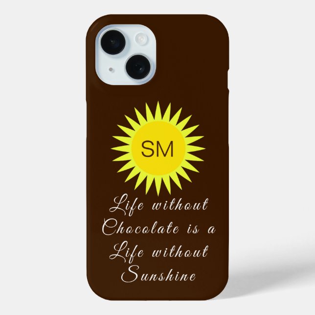 Chocolate Brown Monogram Life without Sunshine Case-Mate iPhone Case (Back)