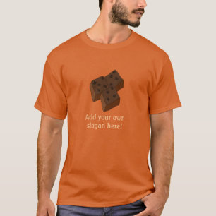 Chocolate Brownies: Customisable Slogan T-Shirt