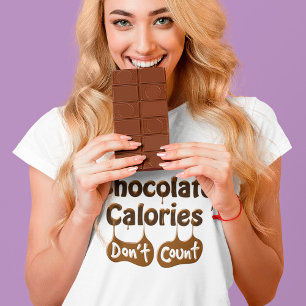 Chocolate Calories Don't Count Funny Dieting T-Shirt