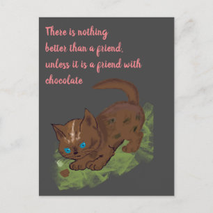 Chocolate cat friend quote postcard