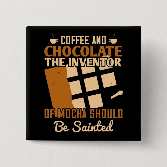 Chocolate - Coffee And Chocolate 15 Cm Square Badge (Front)