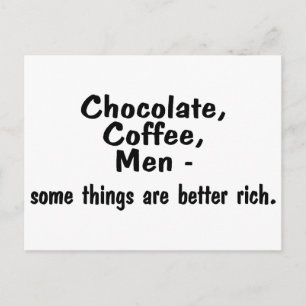 Chocolate Coffee Men Some Things Are Better Rich Postcard