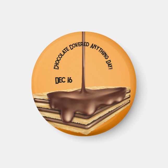 Chocolate Covered Anything Day Magnet (Front)