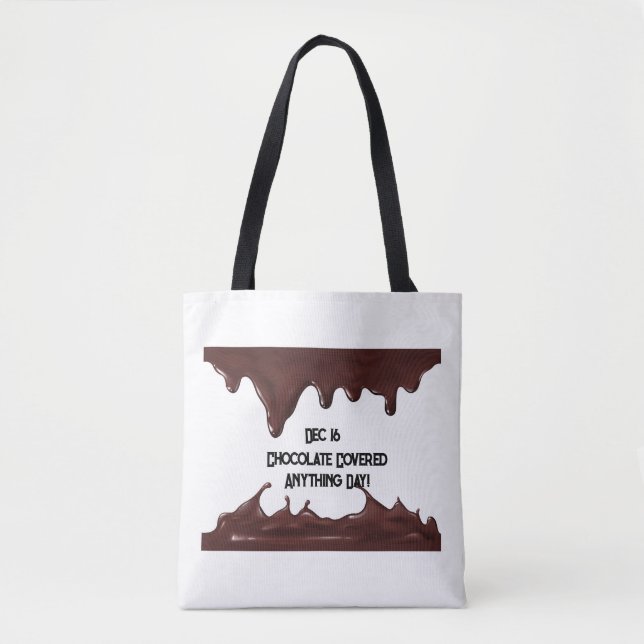 Chocolate Covered Anything Day Tote Bag (Front)