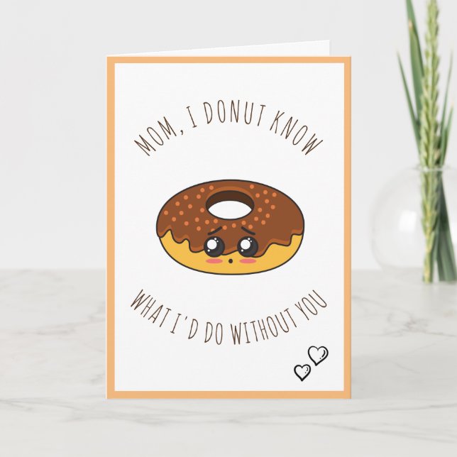 Chocolate Donut Mother's Day Quote Saying Sweet Holiday Card (Front)