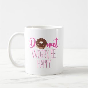 Chocolate Doughnut Worry Be Happy Pink Text Coffee Mug