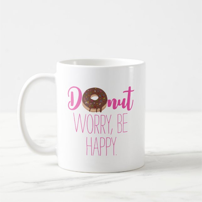 Chocolate Doughnut Worry Be Happy Pink Text Coffee Mug (Left)