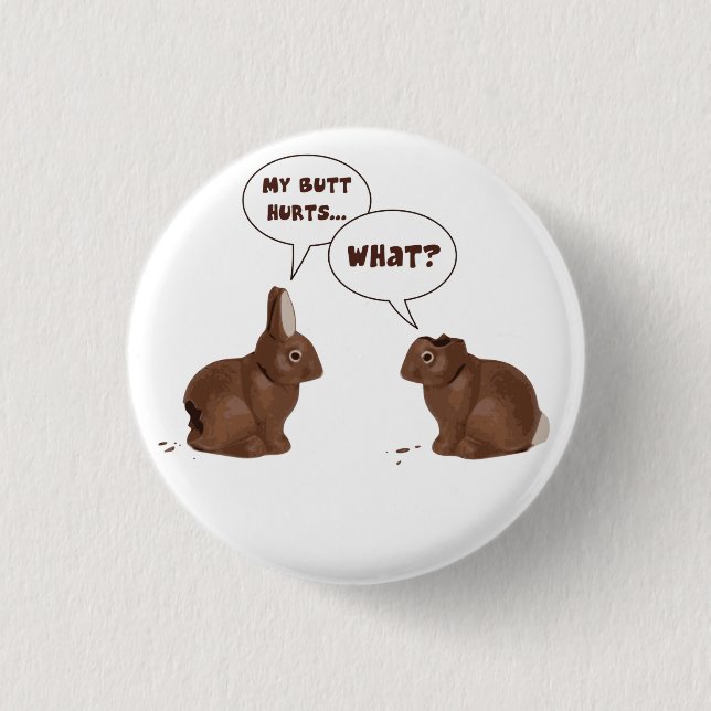 Chocolate Easter Bunny Rabbits Butt Hurts 3 Cm Round Badge (Front)