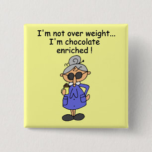 Chocolate Enriched Humour 15 Cm Square Badge