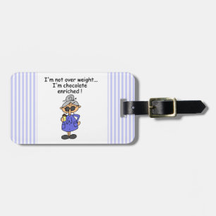Chocolate Enriched Humour Luggage Tag