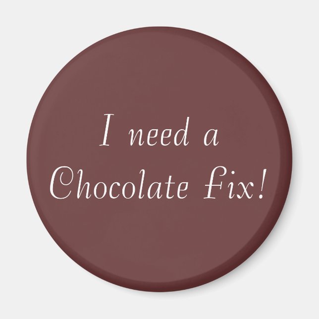 Chocolate Fix Magnet (Front)