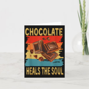 Chocolate Heals The Soul Funny Chocolate Lovers Re Card