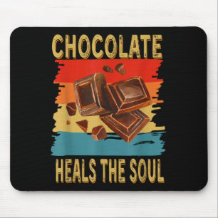Chocolate Heals The Soul Funny Chocolate Lovers Re Mouse Mat