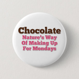 Chocolate Humour Saying 6 Cm Round Badge
