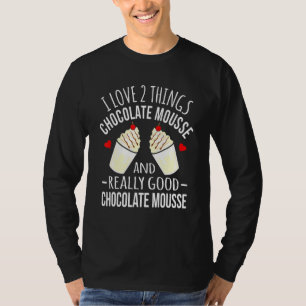 Chocolate I Love Chocolate Mousse Graphic T-Shirt
