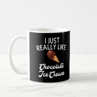 Chocolate Ice Cream Apparel - Unique Ice Cream Lov Coffee Mug