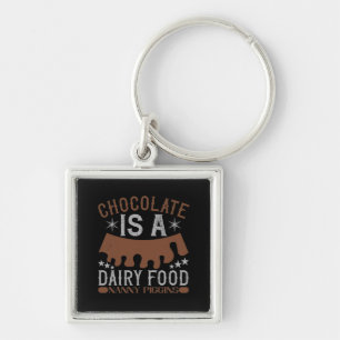 Chocolate Is A Dairy Food Nanny Piggins Key Ring