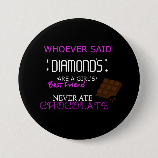 Chocolate Is My Best Friend Large Button (Front)