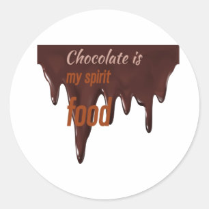 chocolate is my spirit food ,chocolate lover,funny classic round sticker