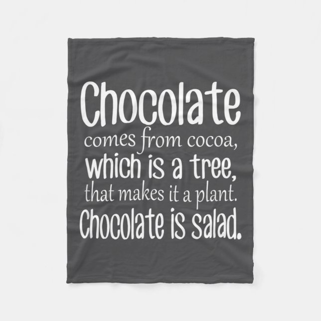 Chocolate Is Salad Funny Diet Quote  Fleece Blanket (Front)