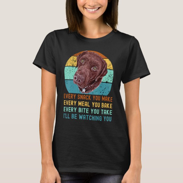 Chocolate Lab Labrador Retriever Dog Every Snack Y T-Shirt (Front)