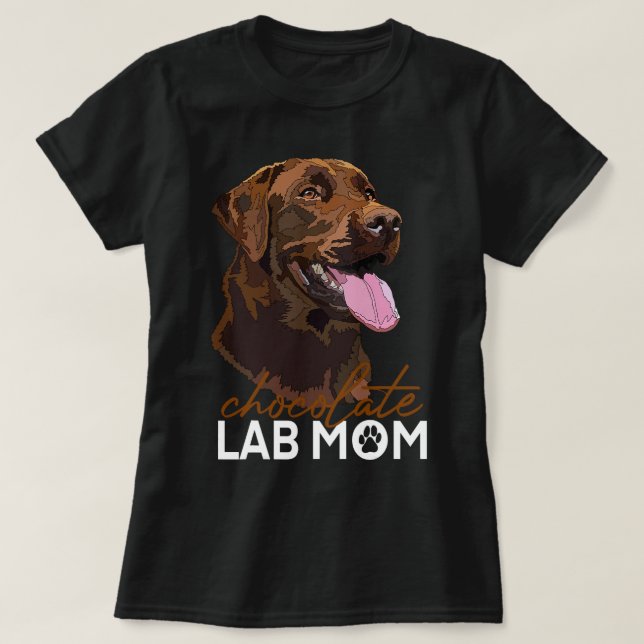 Chocolate Lab Mum Brown Labrador Retriever Mother  T-Shirt (Design Front)