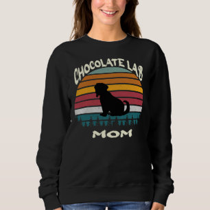 Chocolate Lab Mum Labrador Mama Labrador Chocolate Sweatshirt
