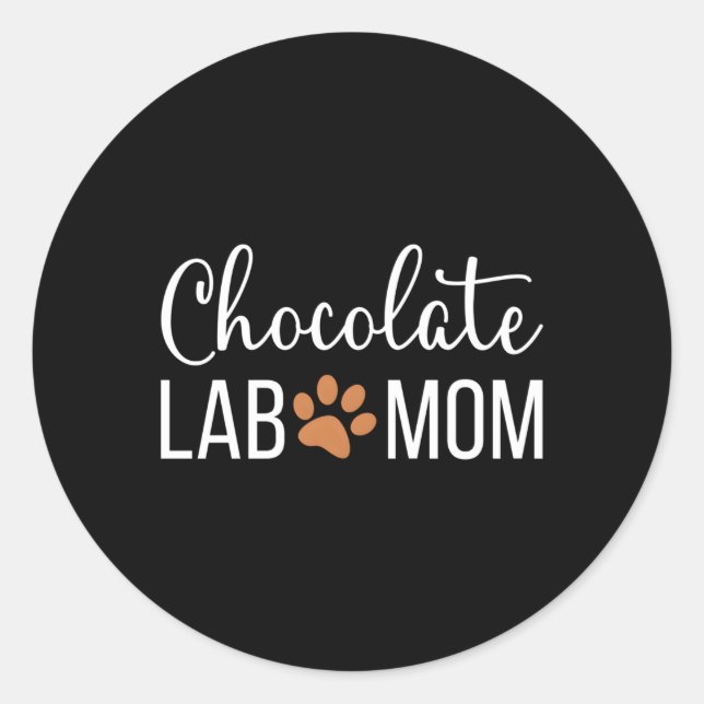 Chocolate Lab Mum Labrador Retriever Mama Classic Round Sticker (Front)